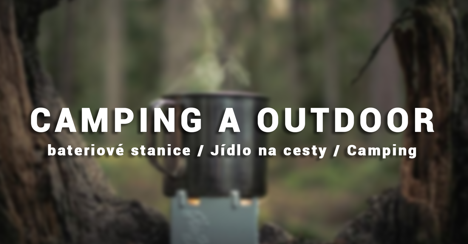Camping a outdoor Ostrava, camping, jidlo na cesty